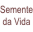 Semente da Vida Igreja Evang&eacute;lica